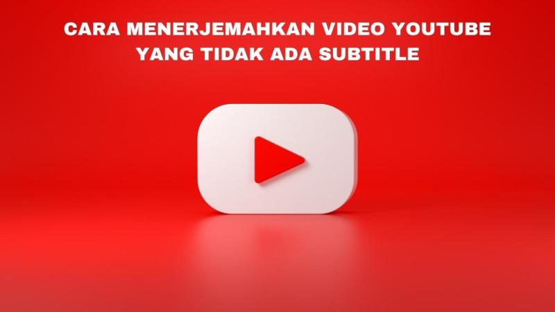 Cara Menonton Film Subtitle Indonesia Di Youtube