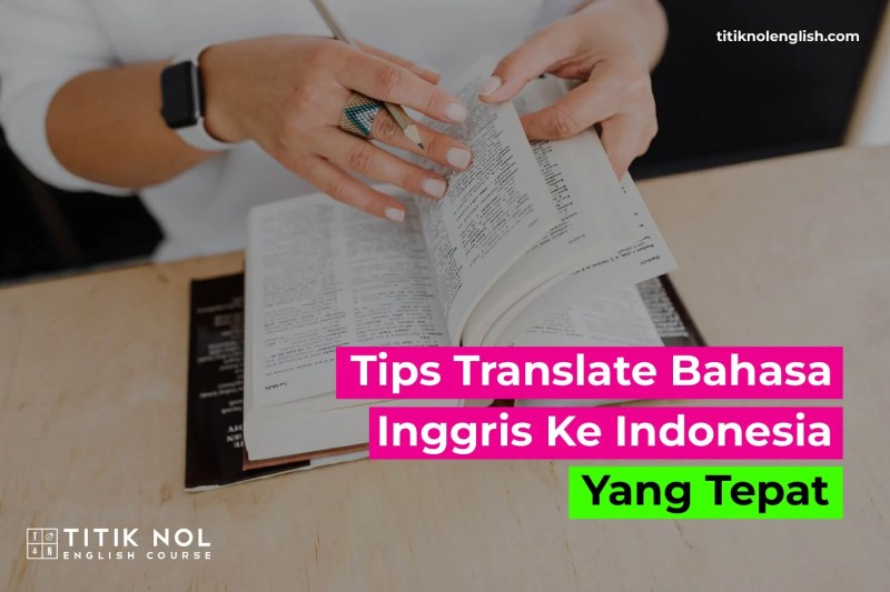 Kamus Translate Dari Bahasa Indonesia Ke Bahasa Inggris
